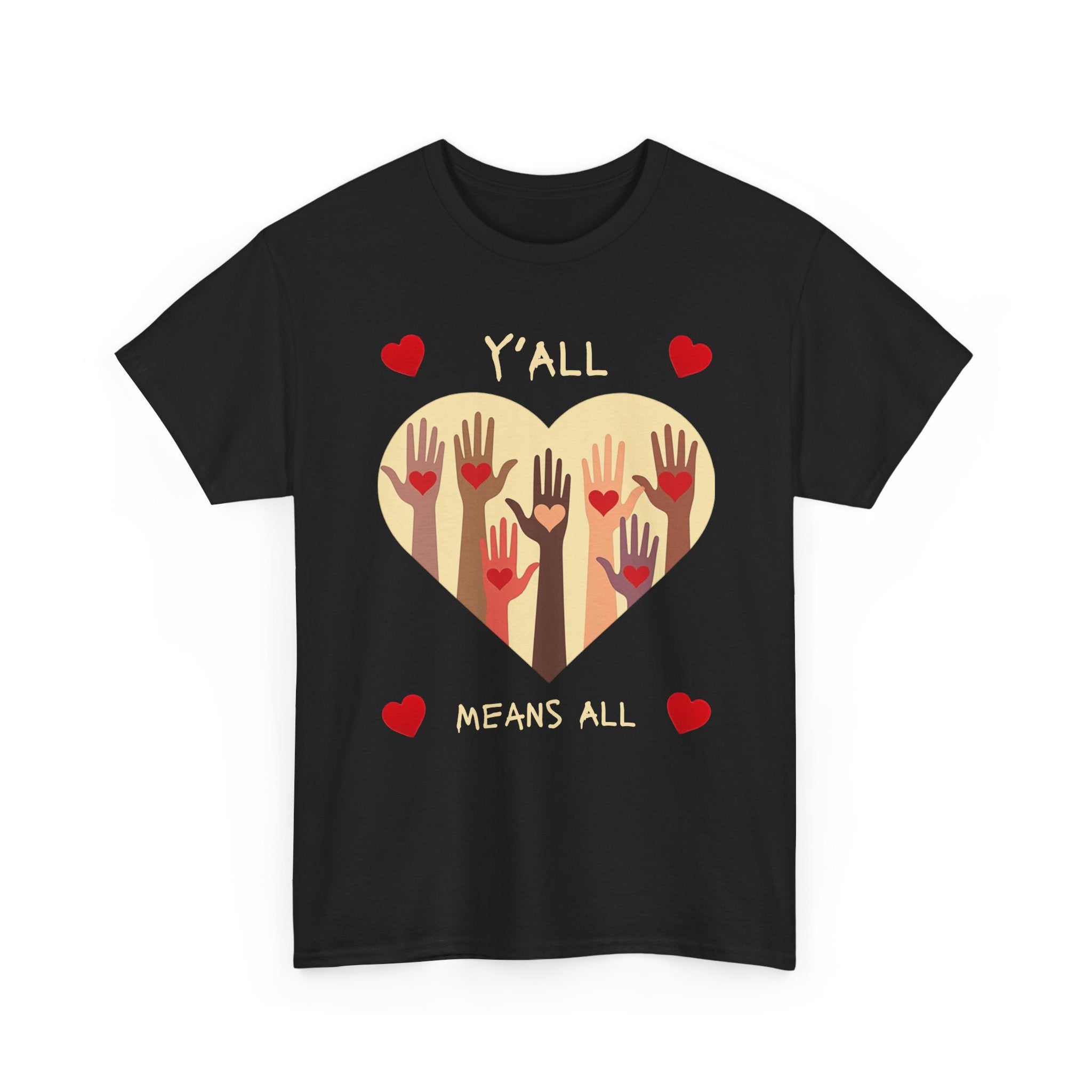 Inclusive Love Unisex Tee - Y'all Means All. Gift for Friends, Equality Apparel, Everyday Casual Wear