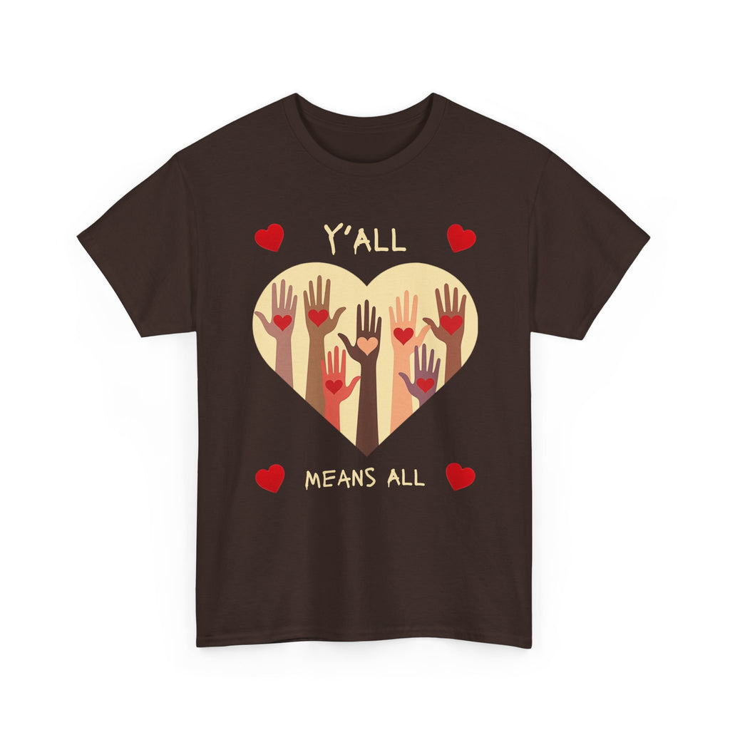 Inclusive Love Unisex Tee - Y'all Means All. Gift for Friends, Equality Apparel, Everyday Casual Wear