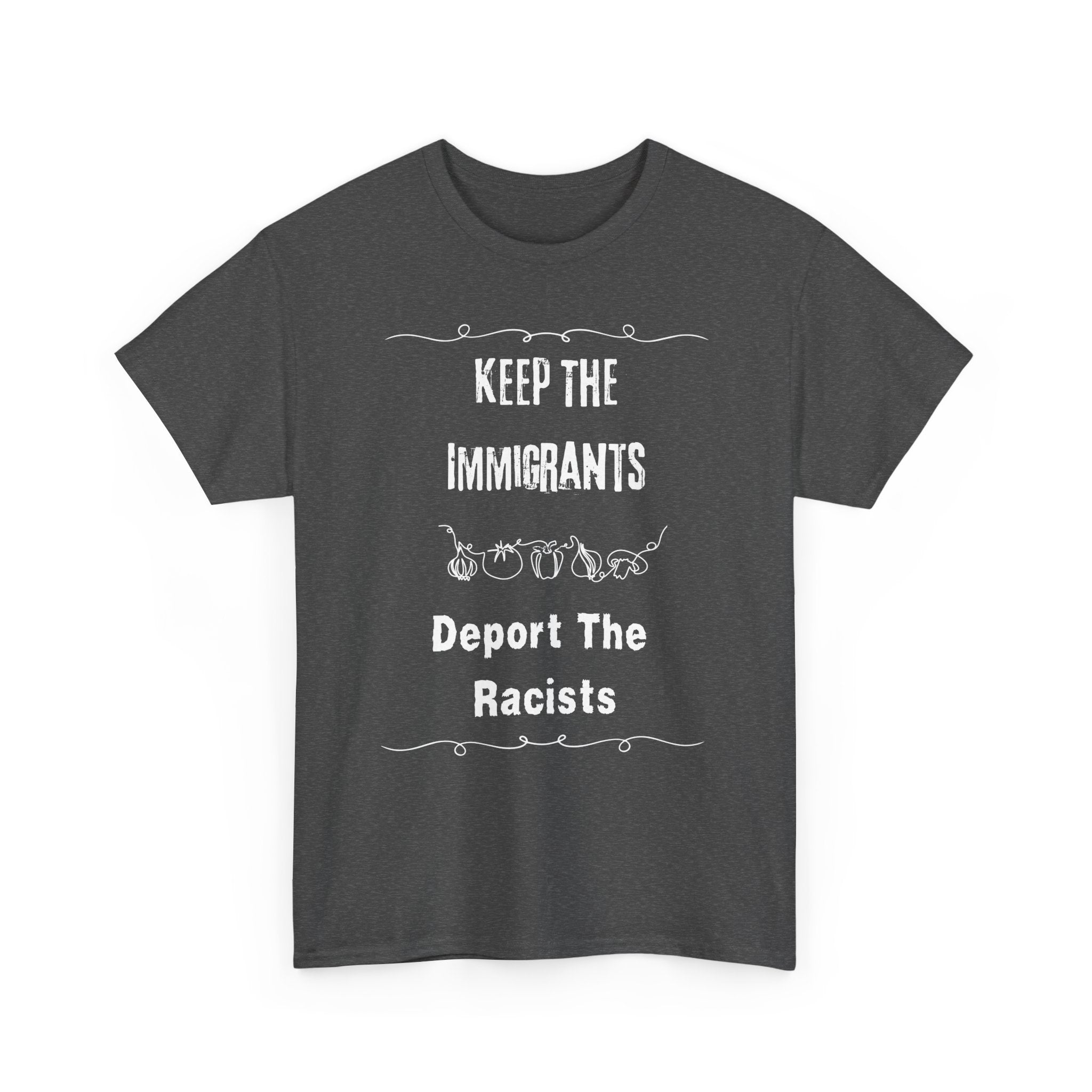Unisex Heavy Cotton Tee - Keep The Immigrants Deport The Racists, Political Statement Shirt, Protest Tee, Social Justice Apparel, Gift [...]