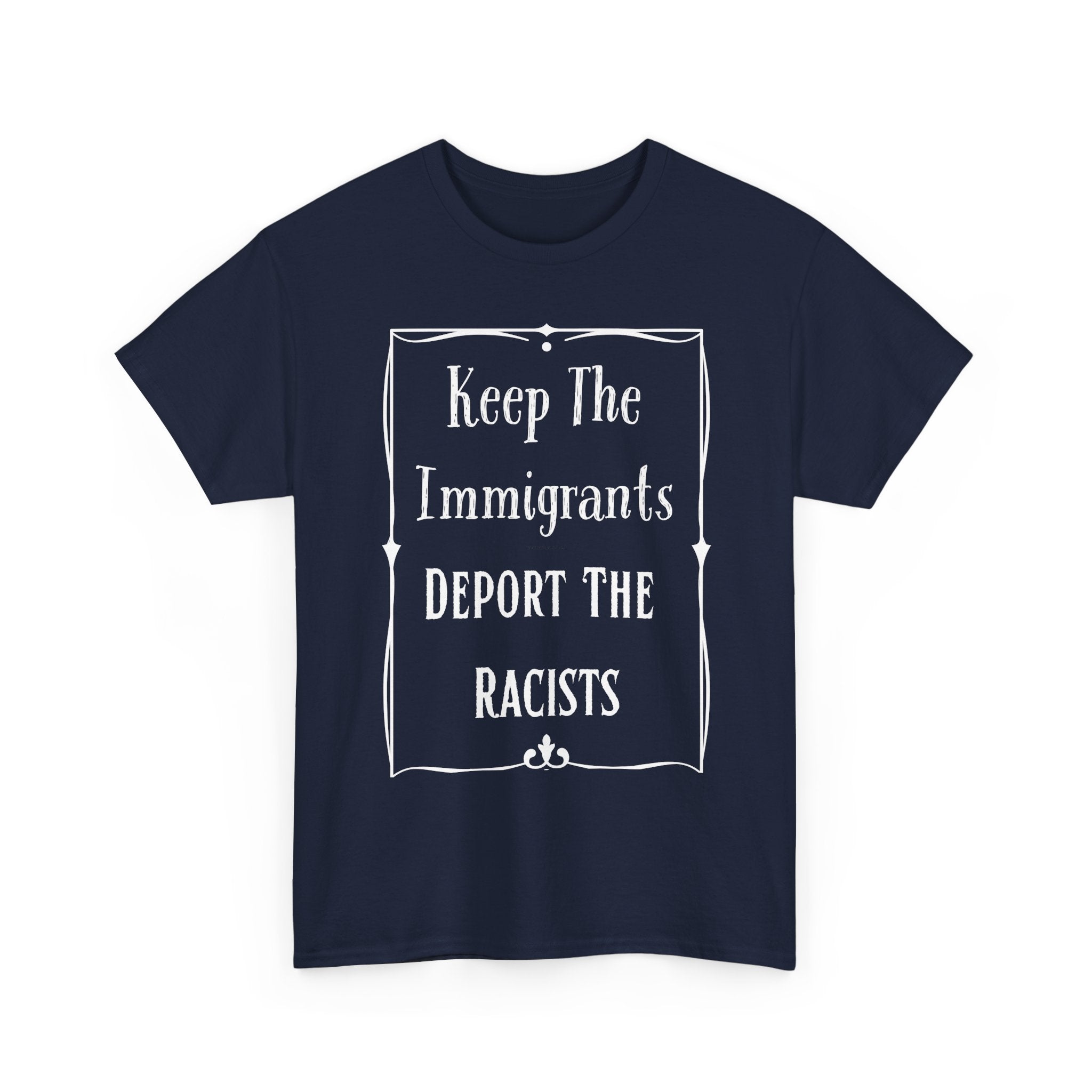 Political Statement Tee: Keep The Immigrants Deport The Racists - Unisex Heavy Cotton T-Shirt, Activism Apparel, Protest Wear, Gift [...]