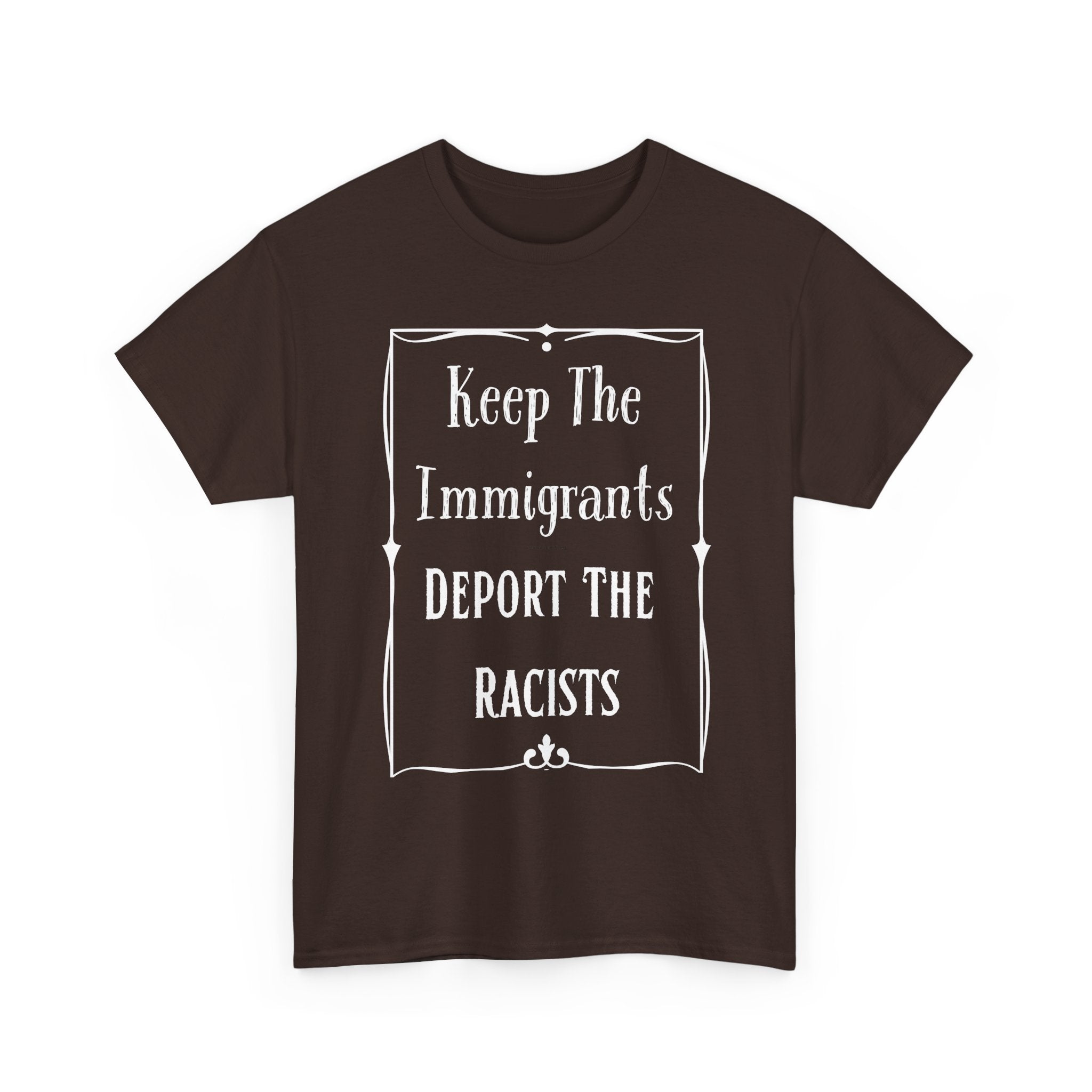 Political Statement Tee: Keep The Immigrants Deport The Racists - Unisex Heavy Cotton T-Shirt, Activism Apparel, Protest Wear, Gift [...]