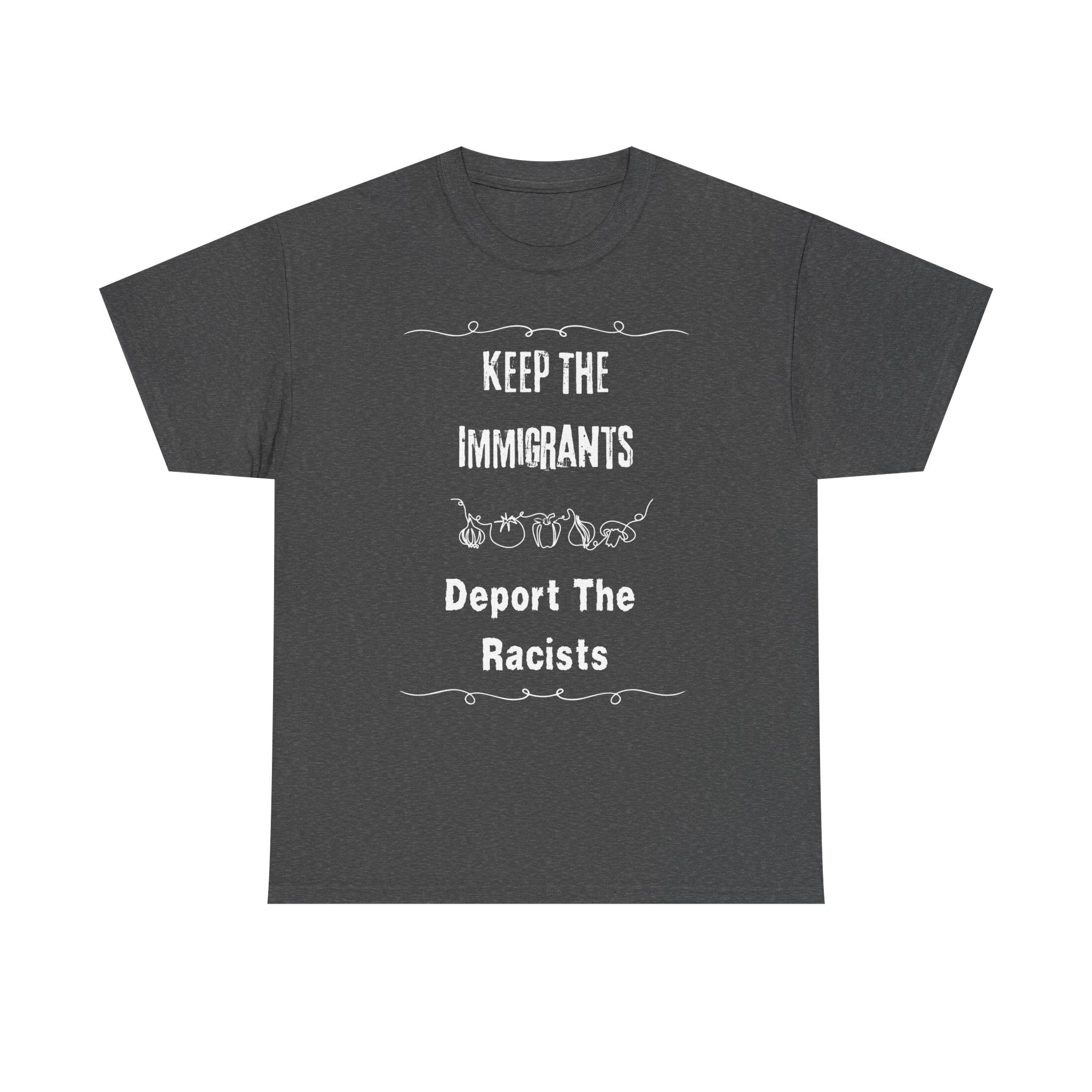 Unisex Heavy Cotton Tee - Keep The Immigrants Deport The Racists, Political Statement Shirt, Protest Tee, Social Justice Apparel, Gift [...]