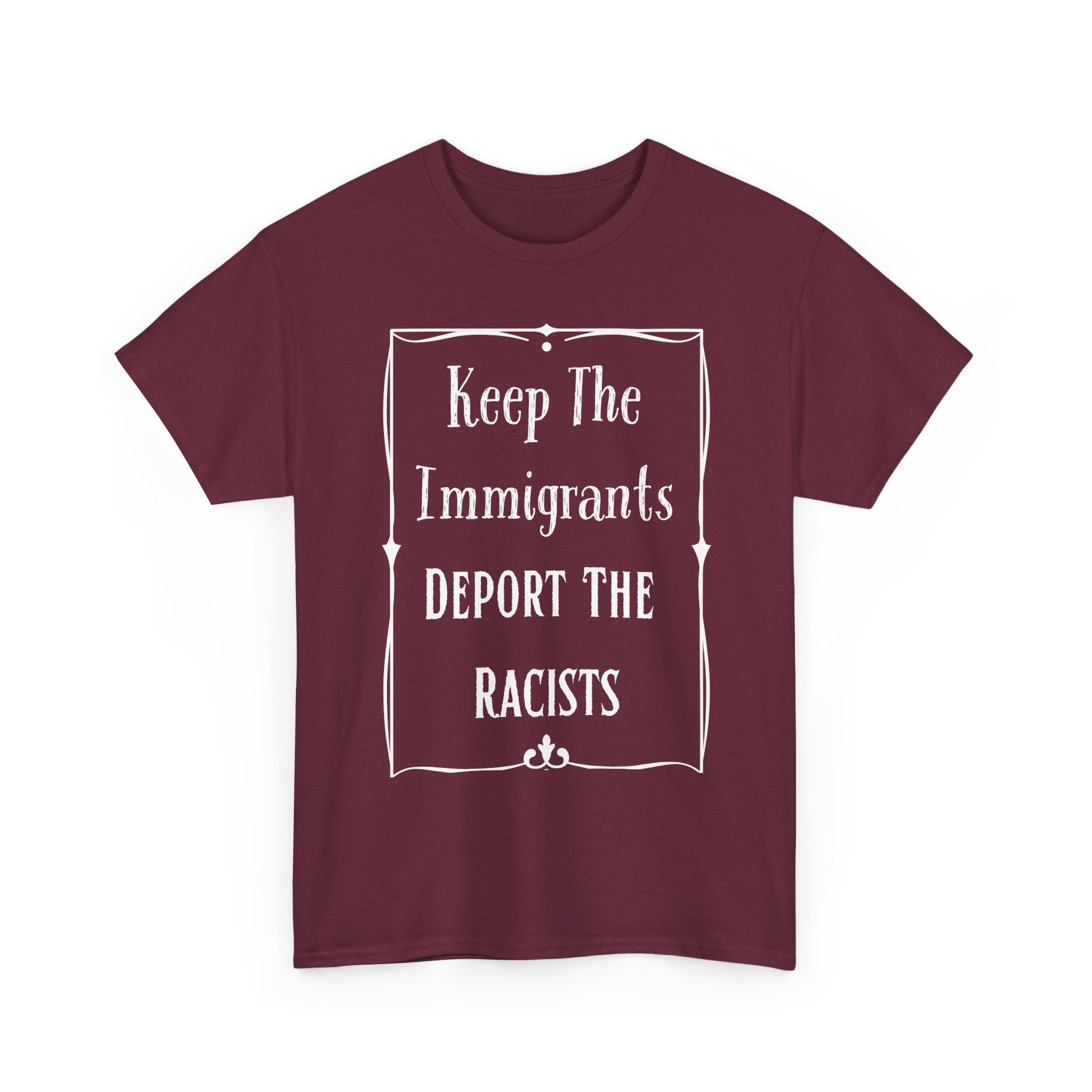 Political Statement Tee: Keep The Immigrants Deport The Racists - Unisex Heavy Cotton T-Shirt, Activism Apparel, Protest Wear, Gift [...]