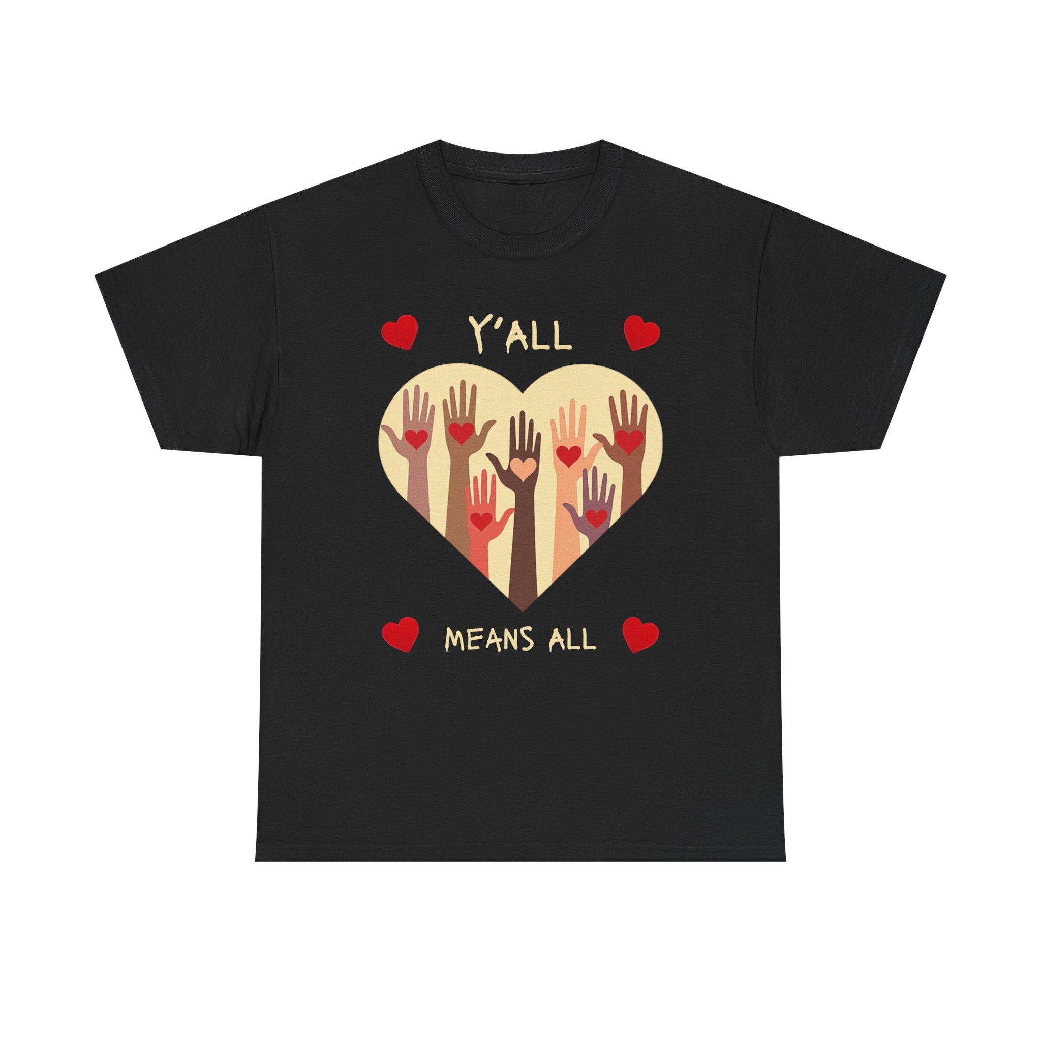 Inclusive Love Unisex Tee - Y'all Means All. Gift for Friends, Equality Apparel, Everyday Casual Wear