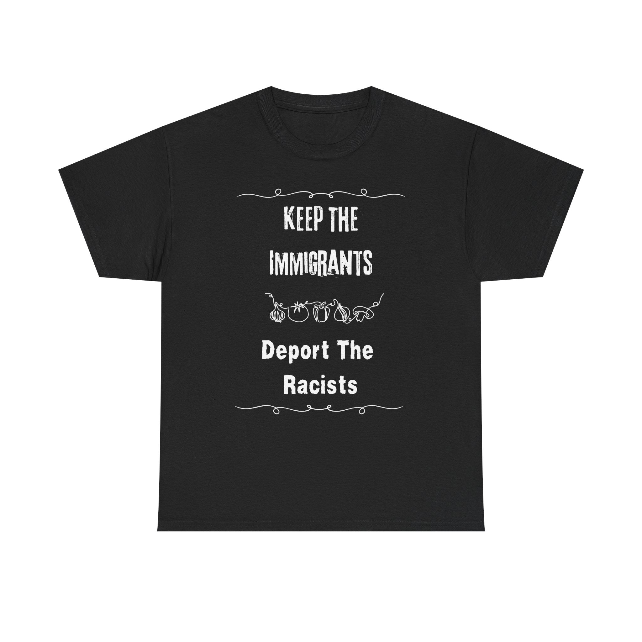 Unisex Heavy Cotton Tee - Keep The Immigrants Deport The Racists, Political Statement Shirt, Protest Tee, Social Justice Apparel, Gift [...]