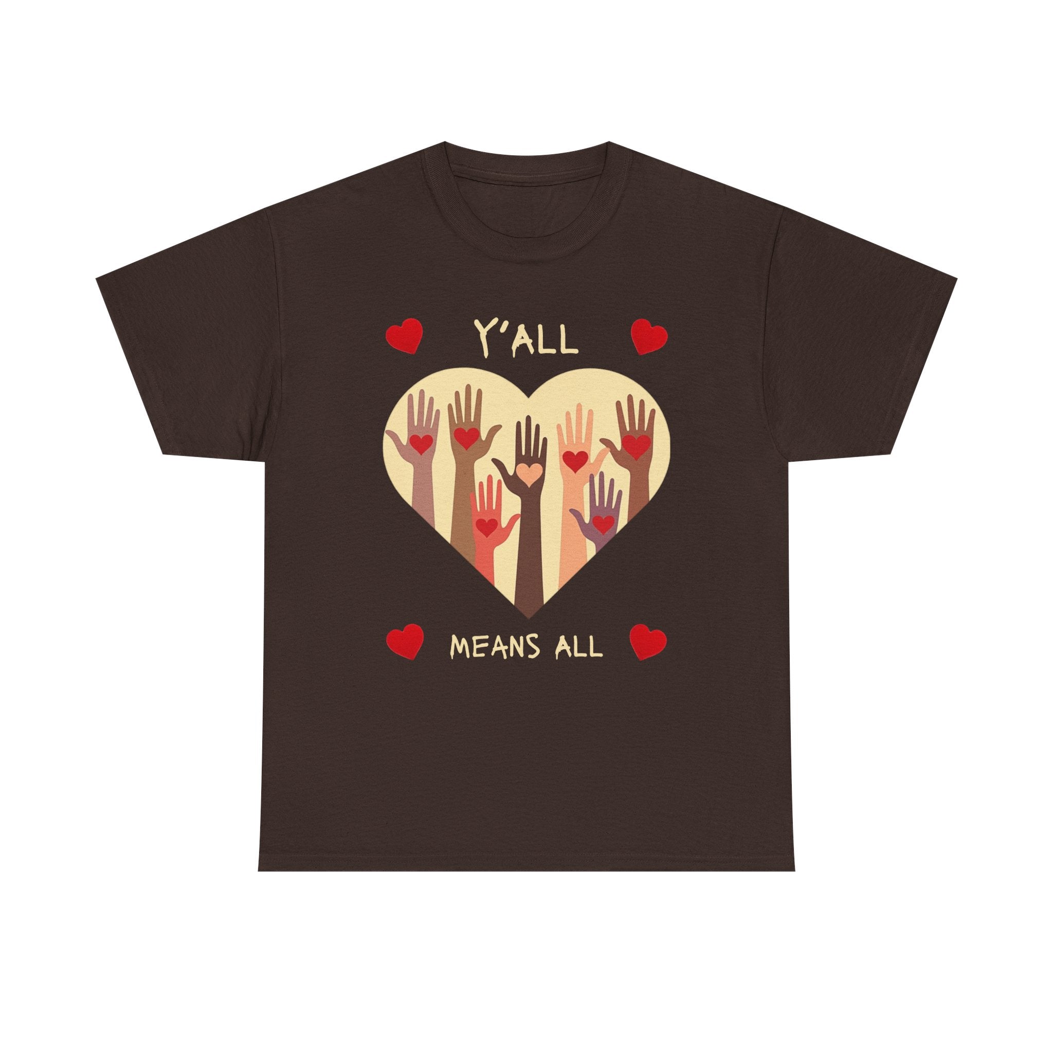 Inclusive Love Unisex Tee - Y'all Means All. Gift for Friends, Equality Apparel, Everyday Casual Wear